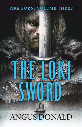 The Loki Sword (The Fire Born, Band 3) von Canelo Adventure